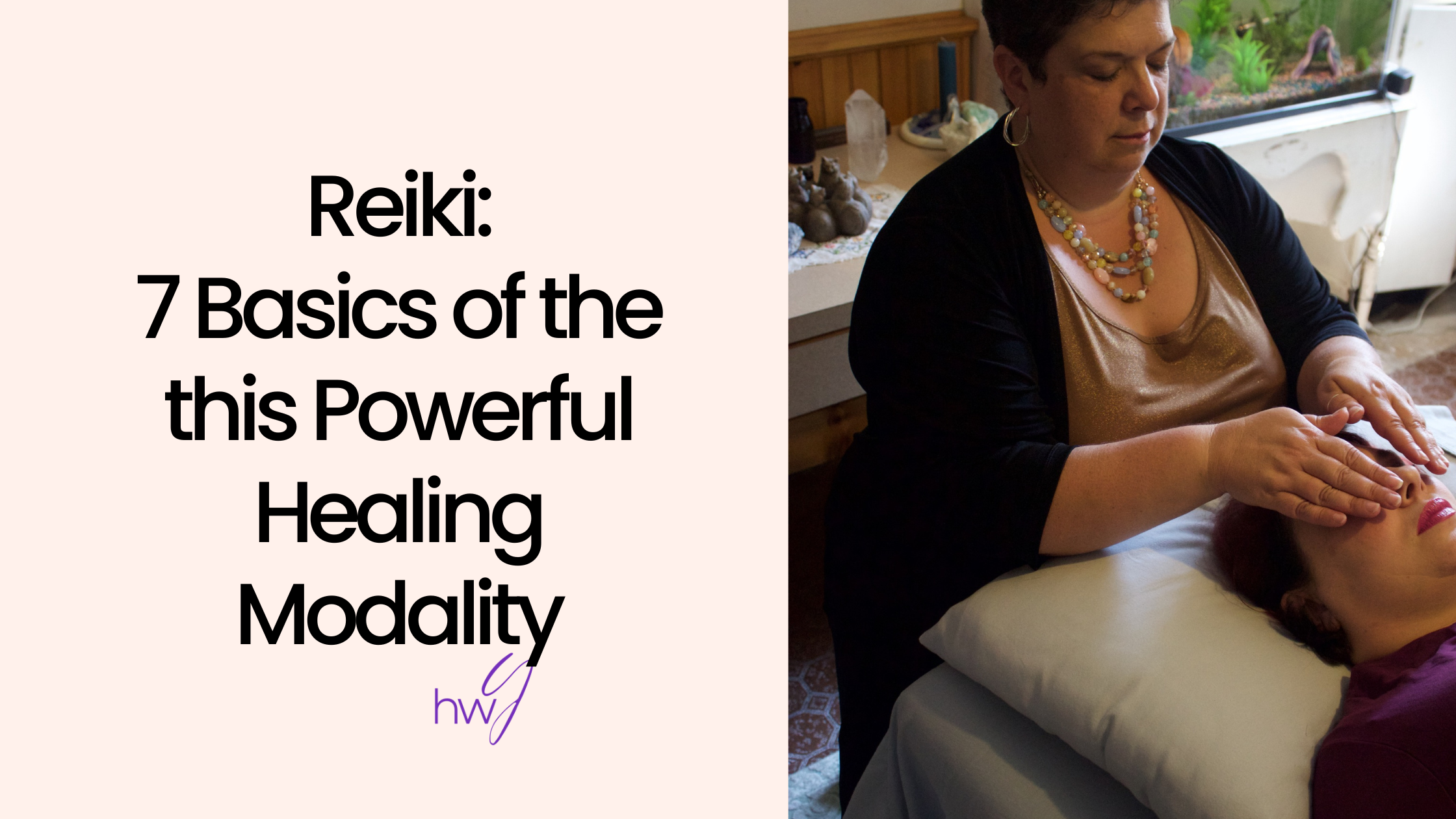 Reiki: 7 Basics of this Powerful Healing Modality